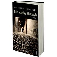 Eski Sokağın Rüzgarıyla - Hüseyin Salim Saraçer - Sokak Kitapları Yayınları