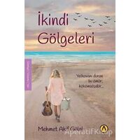 İkindi Gölgeleri - Mehmet Akif Gülal - Ares Yayınları