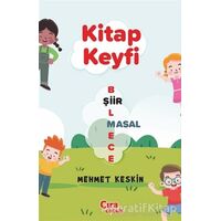 Kitap Keyfi - Mehmet Keskin - Çıra Çocuk Yayınları