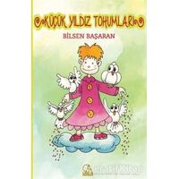 Küçük Yıldız Tohumları - Bilsen Başaran - Gelecek Atölyesi Yayınları