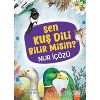 Sen Kuş Dili Bilir Misin? - Nur İçözü - Altın Kitaplar