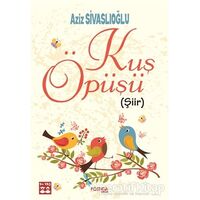 Kuş Öpüşü (Şiir) - Aziz Sivaslıoğlu - Postiga Yayınları
