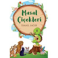 Masal Çiçekleri - İsmail Sağır - Efsus Yayınları