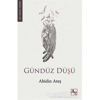 Gündüz Düşü - Abidin Ateş - Az Kitap