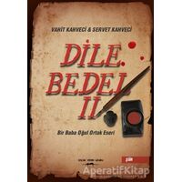 Dile Bedel 2 - Servet Kahveci - Sokak Kitapları Yayınları