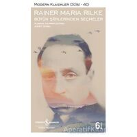 Rainer Maria Rilke - Bütün Şiirlerinden Seçmeler - Rainer Maria Rilke - İş Bankası Kültür Yayınları