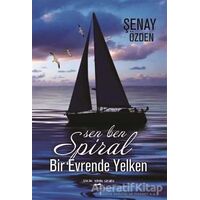 Sen Ben Spiral Bir Evrende Yelken - Şenay Özden - Sokak Kitapları Yayınları