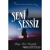 Seni Sessiz - Altay Mert Görgülü - Sokak Kitapları Yayınları