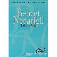 Eski Sokak - Behçet Necatigil - Yapı Kredi Yayınları