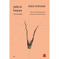 Yakın Temas - Deniz Durukan - Kırmızı Kedi Yayınevi