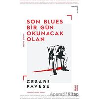Son Blues Bir Gün Okunacak Olan - Cesare Pavese - Ketebe Yayınları