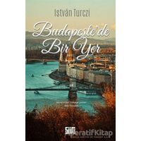 Budapeştede Bir Yer - Istvan Turczi - Şiirden Yayıncılık