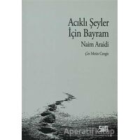 Acıklı Şeyler İçin Bayram - Naim Araidi - Şiirden Yayıncılık