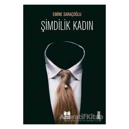 Şimdilik Kadın - Emine Saraçoğlu - Librum Kitap