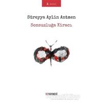 Sonsuzluğa Kiracı - S. Aylin Antmen - Ve Yayınevi