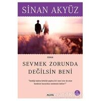 Sevmek Zorunda Değilsin Beni - Sinan Akyüz - Alfa Yayınları