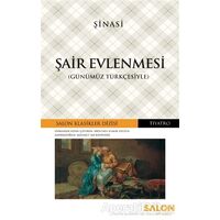 Şair Evlenmesi (Günümüz Türkçesiyle) - Şinasi - Salon Yayınları