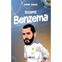 Rotamız Benzema - İhsan Yalçın - Genç Hayat