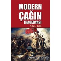 Modern Çağın Tragedyası - Arzu Kır - İtalik Yayınevi