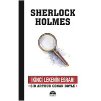 İkinci Lekenin Esrarı - Sherlock Holmes - Sir Arthur Conan Doyle - Martı Yayınları