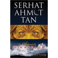 Olağanüstü Hikayeler - Serhat Ahmet Tan - Şira Yayınları