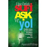 Sufi Aşk ve Yol - Uğur Öztürk - Şira Yayınları