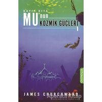 Kayıp Kıta Mu’nun Kozmik Güçleri 1 - James Churchward - Omega