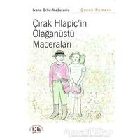 Çırak Hlapiçin Olağanüstü Maceraları - Ivana Brlic Mazuranic - Nesin Yayınevi