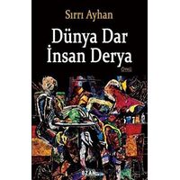 Dünya Dar İnsan Derya - Sırrı Ayhan - Ozan Yayıncılık