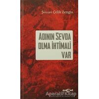 Adının Sevda Olma İhtimali Var - Şirvan Çelik Zengin - Akçağ Yayınları