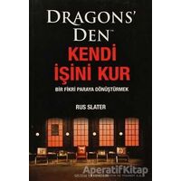 Dragons’ Den Kendi İşini Kur - Rus Slater - Sistem Yayıncılık