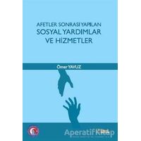 Afetler Sonrası Yapılan Sosyal Yardımlar ve Hizmetler