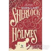 Gizemli Lanet - Sherlock Holmes - Sir Arthur Conan Doyle - Mavi Ağaç Yayınları
