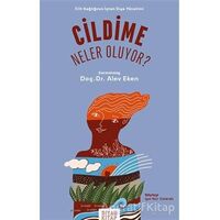 Cildime Neler Oluyor? - Alev Eken - Siyah Kitap