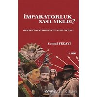 İmparatorluk Nasıl Yıkıldı? - Cemal Fedayi - Kadim Yayınları