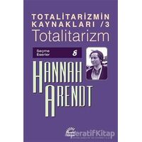 Totalitarizmin Kaynakları 3 - Totalitarizm - Hannah Arendt - İletişim Yayınevi