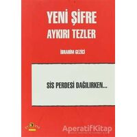 Yeni Şifre - Aykırı Tezler - İbrahim Gezici - Ütopya Yayınevi