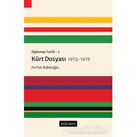 Kürt Dosyası 1972-1975 - Diplomasi Tarihi 3 - Ferhat Balekoğlu - Doğu Batı Yayınları