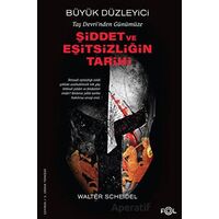 Taş Devrinden Günümüze Şiddet ve Eşitsizliğin Tarihi - Walter Scheidel - Fol Kitap