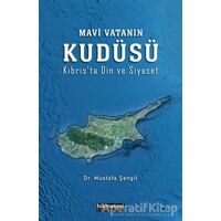 Mavi Vatanın Kudüsü - Mustafa Şengil - Hikmetevi Yayınları