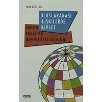 Uluslararası İlişkilerde Devlet - Erdem Özlük - Çizgi Kitabevi Yayınları