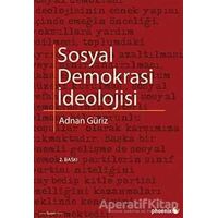 Sosyal Demokrasi İdeolojisi - Adnan Güriz - Phoenix Yayınevi
