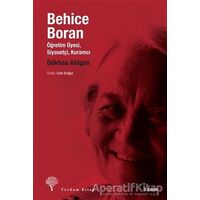 Behice Boran Öğretim Üyesi, Siyasetçi, Kuramcı - Gökhan Atılgan - Yordam Kitap