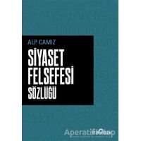 Siyaset Felsefesi Sözlüğü - Alp Camız - Yediveren Yayınları