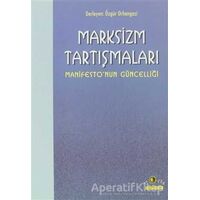 Marksizm Tartışmaları Manifesto’nun Güncelliği - Derleme - Ütopya Yayınevi