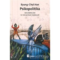 Psikopolitika - Byung Chul Han - Metis Yayınları