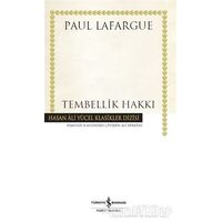 Tembellik Hakkı - Paul Lafargue - İş Bankası Kültür Yayınları