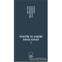 Politik ve Askeri Savaş Sanatı 1 - Niccolo Machiavelli - İlkeriş Yayınları