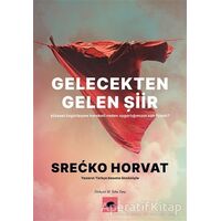 Gelecekten Gelen Şiir - Srecko Horvat - Kolektif Kitap