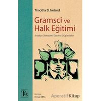 Gramsci ve Halk Eğitimi - Timothy D. Ireland - Töz Yayınları